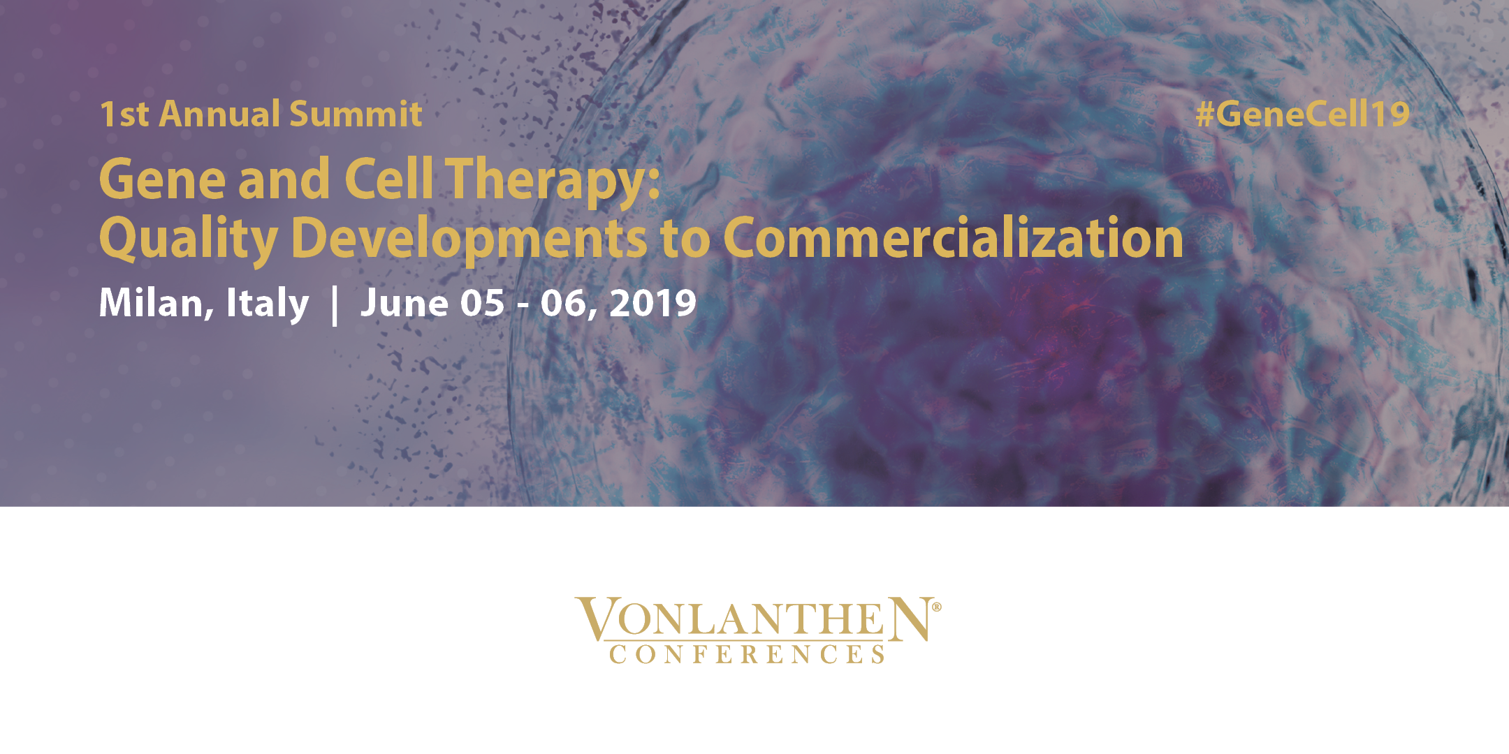 Gene and Cell Therapy: Quality Developments to Commercialization Summit